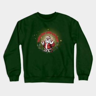 Crazy Santa Claus Roaring: Gifts and More! Crewneck Sweatshirt